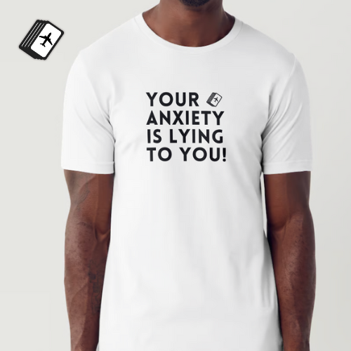 Your Anxiety Is Lying To You! Men's White Short Sleeve T-Shirt 100% Cotton