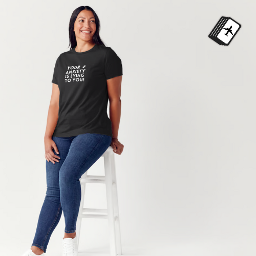 Your Anxiety Is Lying To You! Women's Black Short Sleeve T-Shirt 100% Cotton