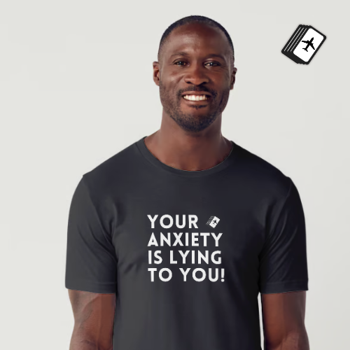 T- Your Anxiety Is Lying To You! Men's Black Short Sleeve T-Shirt 100% Cotton