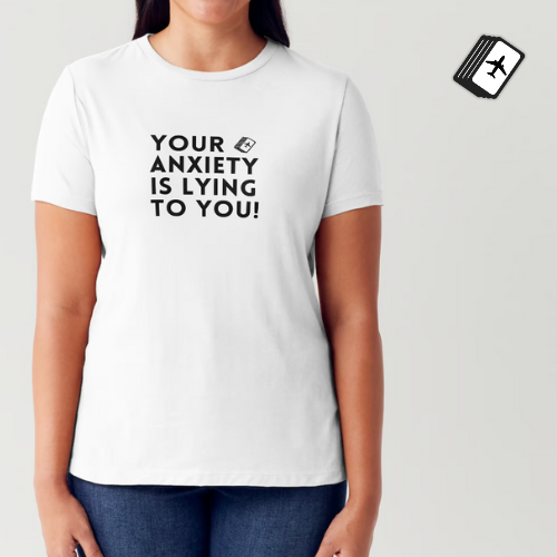 V - Your Anxiety Is Lying To You! Women's White Short Sleeve T-Shirt 100% Cotton